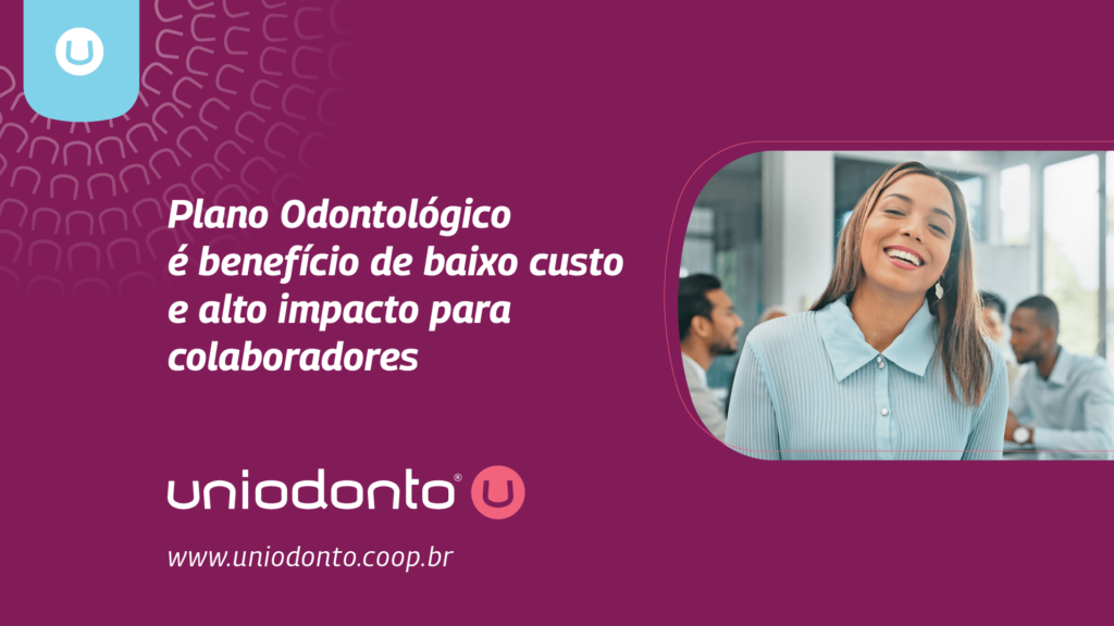 Plano Odontológico na cesta de benefícios atratividade além do salário